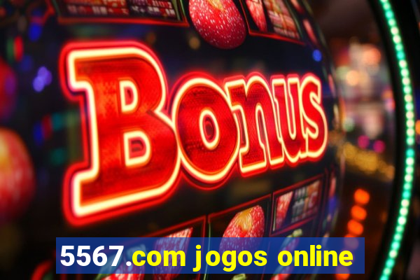 5567.com jogos online